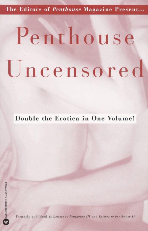 Cover of the book Penthouse Uncensored by Penthouse International, Grand Central Publishing