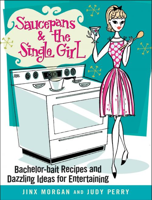 Cover of the book Saucepans & the Single Girl by Jinx Morgan, Judy Perry, Grand Central Publishing