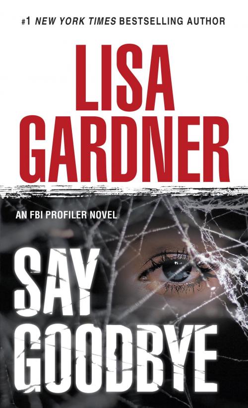 Cover of the book Say Goodbye by Lisa Gardner, Random House Publishing Group