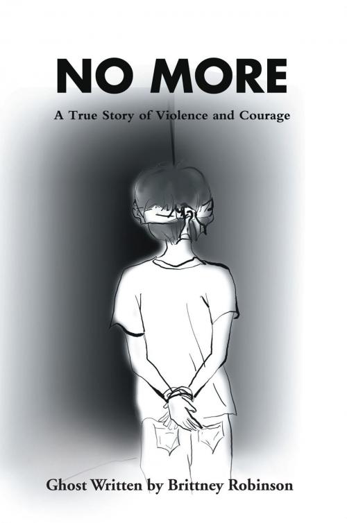 Cover of the book No More by Brittney Robinson, iUniverse