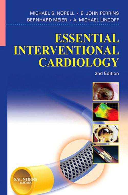 Cover of the book Essential Interventional Cardiology E-Book by A. Michael Lincoff, Berhard Meier, John Perrins, BSc, MD, FRCP, FACC, Michael S. Norell, MD, FRCP, Elsevier Health Sciences