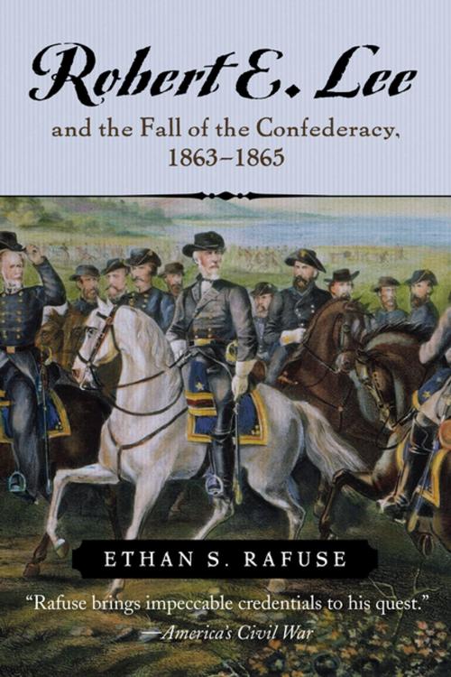 Cover of the book Robert E. Lee and the Fall of the Confederacy, 1863–1865 by Ethan S. Rafuse, Rowman & Littlefield Publishers