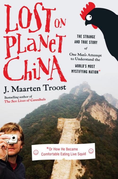 Cover of the book Lost on Planet China by J. Maarten Troost, Crown/Archetype