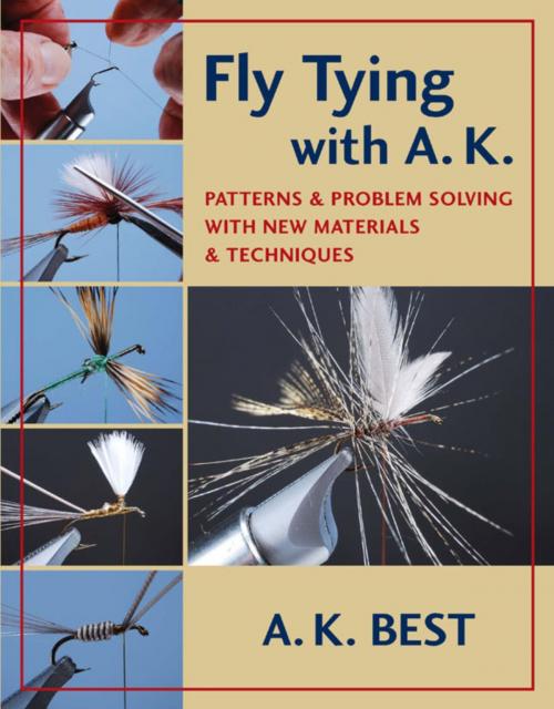 Cover of the book Fly Tying with A. K. by A. K. Best, Stackpole Books