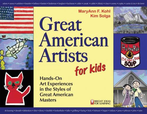 Cover of the book Great American Artists for Kids by MaryAnn F. Kohl, Kim Solga, Chicago Review Press