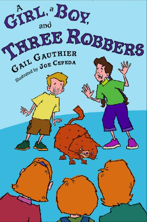 Cover of the book A Girl, A Boy, and Three Robbers by Gail Gauthier, Penguin Young Readers Group