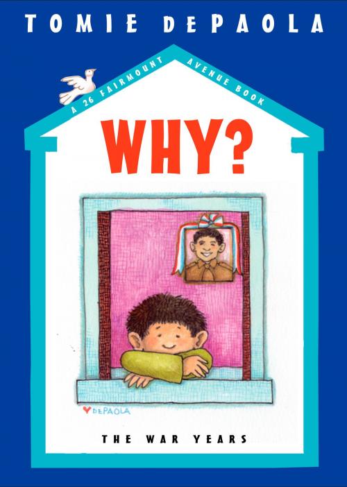 Cover of the book Why? The War Years by Tomie dePaola, Penguin Young Readers Group