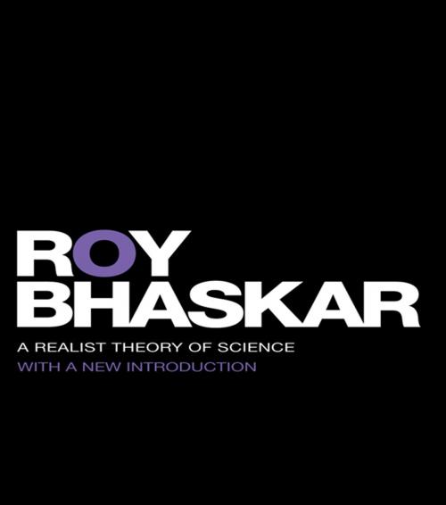 Cover of the book A Realist Theory of Science by Roy Bhaskar, Taylor and Francis