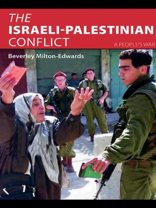 Cover of the book The Israeli-Palestinian Conflict by Beverley Milton-Edwards, Taylor and Francis