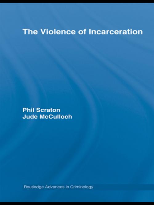 Cover of the book The Violence of Incarceration by , Taylor and Francis