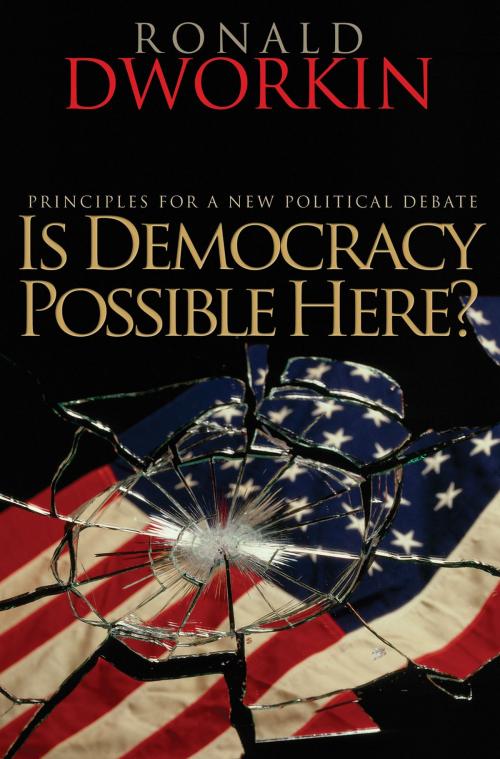 Cover of the book Is Democracy Possible Here? by Ronald Dworkin, Princeton University Press