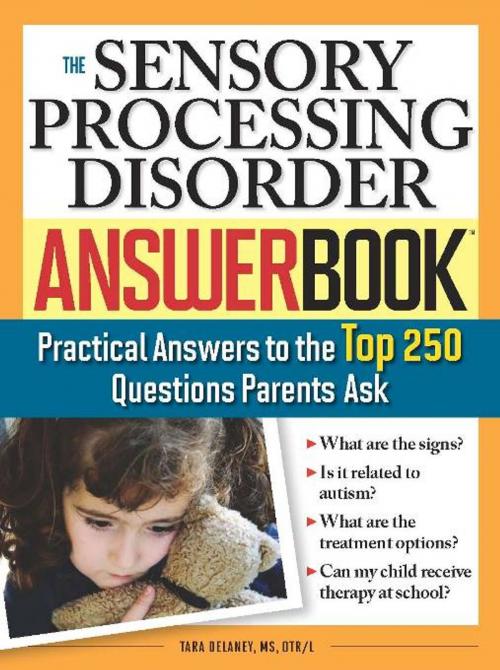 Cover of the book The Sensory Processing Disorder Answer Book by Tara Delaney, Sourcebooks