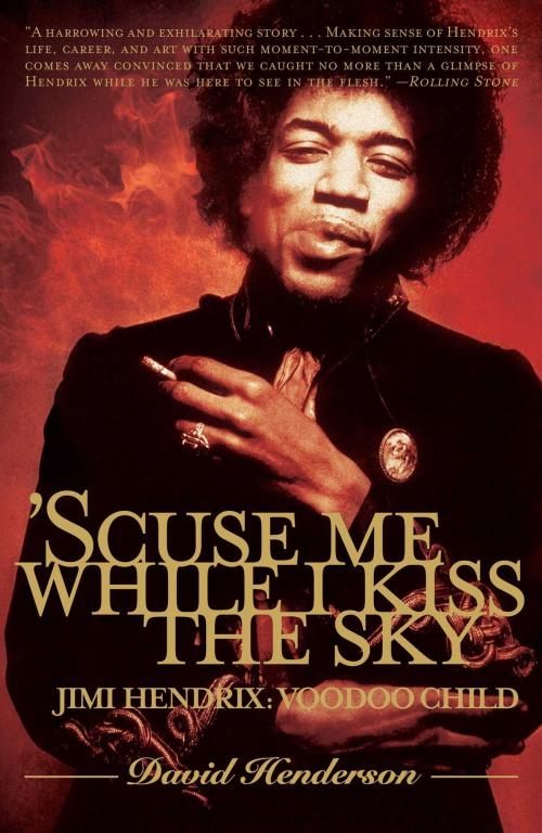 Cover of the book 'Scuse Me While I Kiss the Sky by David Henderson, Atria Books