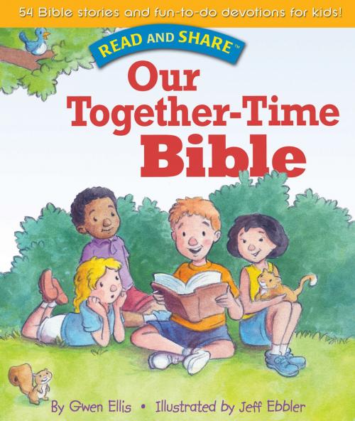 Cover of the book Our Together-time Bible by Gwen Ellis, Thomas Nelson