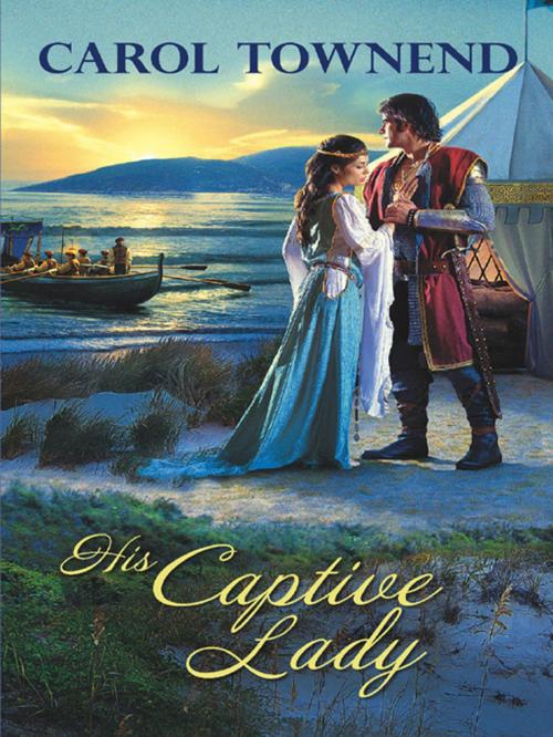Cover of the book His Captive Lady by Carol Townend, Harlequin