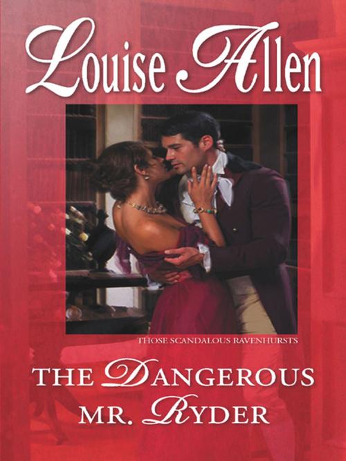Cover of the book The Dangerous Mr. Ryder by Louise Allen, Harlequin