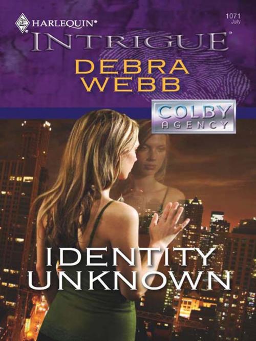 Cover of the book Identity Unknown by Debra Webb, Harlequin