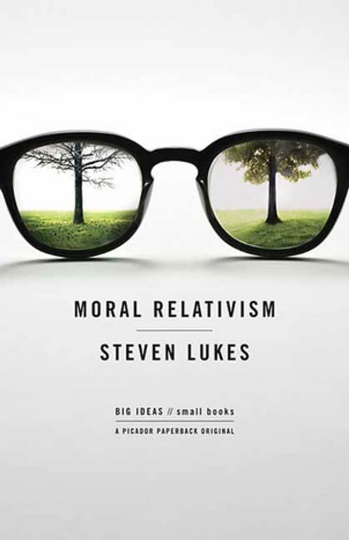 Cover of the book Moral Relativism by Steven Lukes, Picador