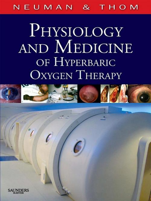 Cover of the book Physiology and Medicine of Hyperbaric Oxygen Therapy E-Book by Tom S. Neuman, MD, FACP, FACPM, Stephen R. Thom, MD, PhD, Elsevier Health Sciences