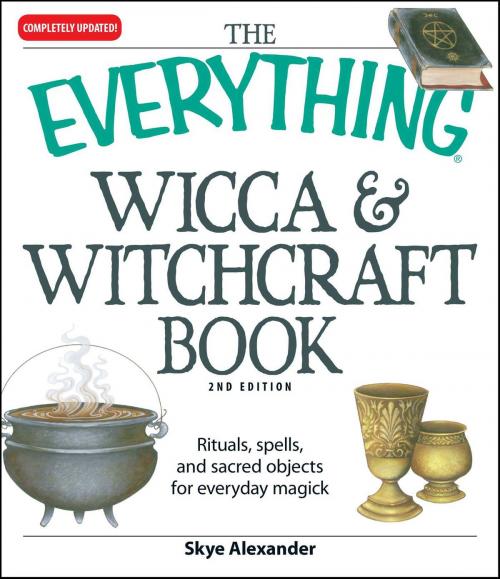 Cover of the book The Everything Wicca and Witchcraft Book by Skye Alexander, Adams Media