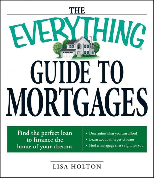 Cover of the book The Everything Guide to Mortgages Book by Lisa Holton, Adams Media