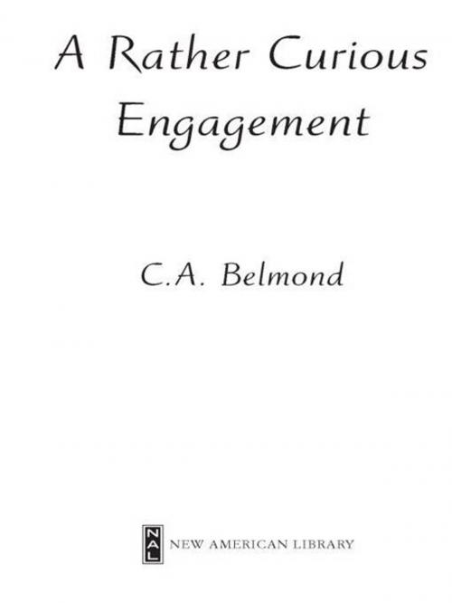Cover of the book A Rather Curious Engagement by C.A. Belmond, Penguin Publishing Group