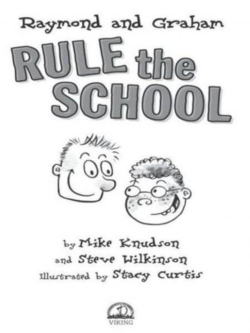Cover of the book Raymond and Graham Rule the School by Mike Knudson, Steve Wilkinson, Penguin Young Readers Group