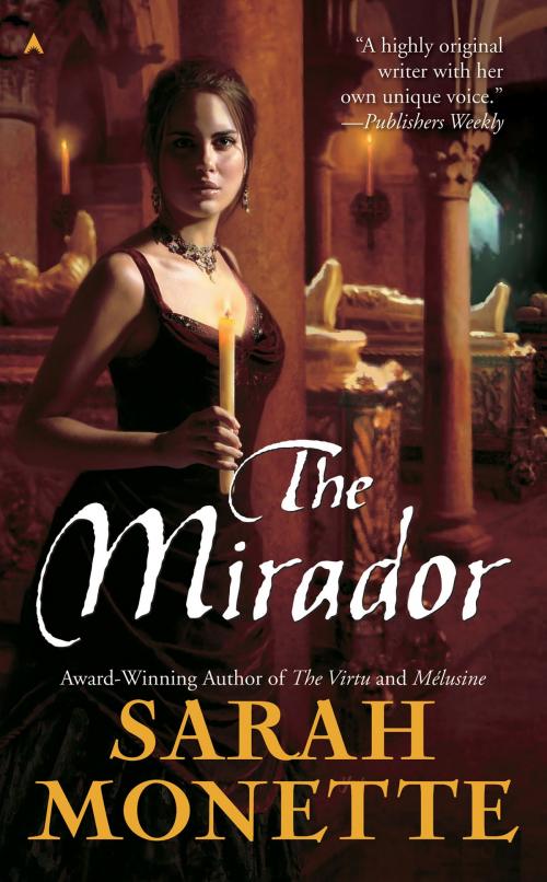 Cover of the book The Mirador by Sarah Monette, Penguin Publishing Group