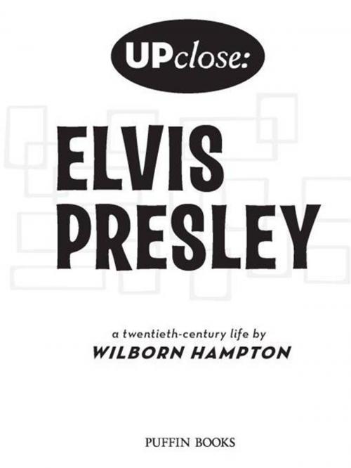 Cover of the book Elvis Presley by Wilborn Hampton, Penguin Young Readers Group
