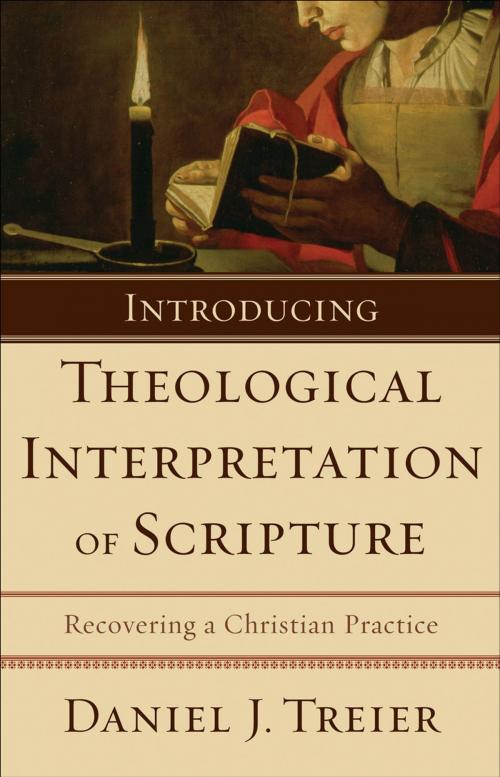 Cover of the book Introducing Theological Interpretation of Scripture by Daniel J. Treier, Baker Publishing Group