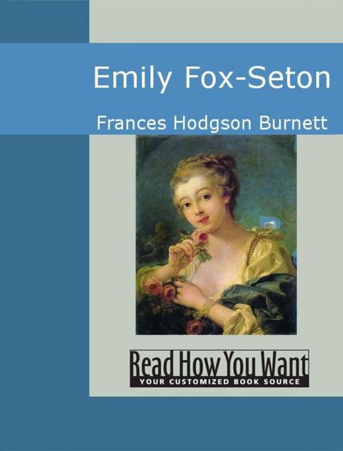 Cover of the book Emily Fox-Seton by Frances Hodgson Burnett, ReadHowYouWant