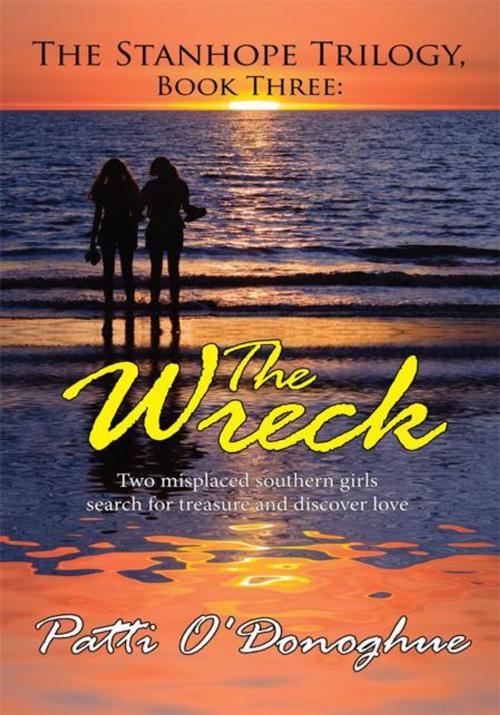 Cover of the book The Stanhope Trilogy Book Three: the Wreck by Patti O’Donoghue, AuthorHouse