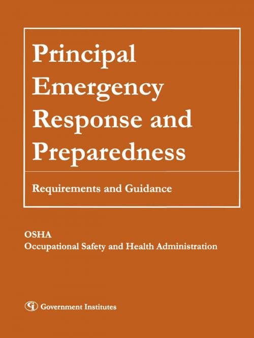 Cover of the book Principal Emergency Response and Preparedness by Occupational Safety and Health Administration, Government Institutes