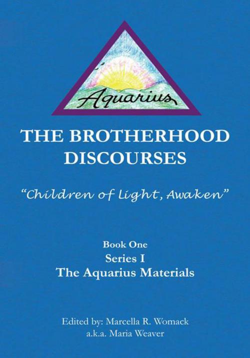Cover of the book The Brotherhood Discourses by Marcella R. Womack, Xlibris US