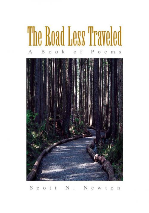 Cover of the book The Road Less Traveled by Scott N. Newton, Xlibris US