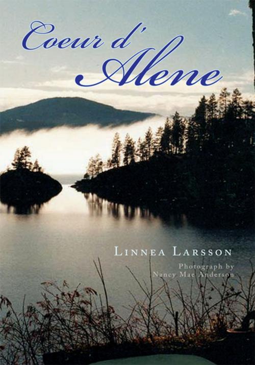 Cover of the book Coeur D'alene by Linnea Larsson, Xlibris US