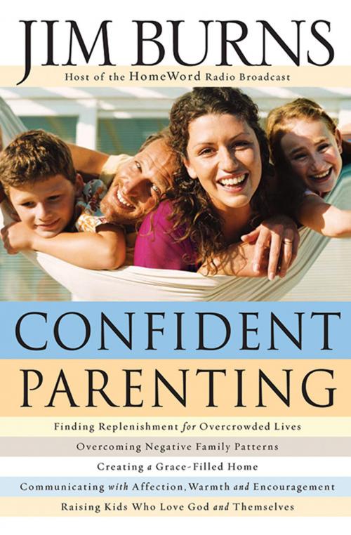 Cover of the book Confident Parenting by Jim Burns, Baker Publishing Group