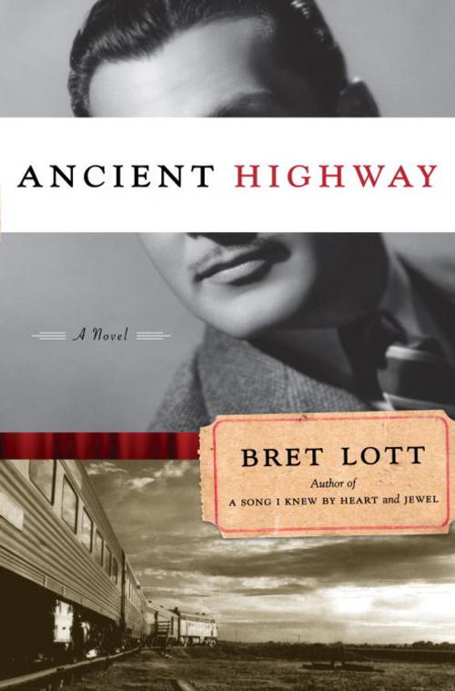 Cover of the book Ancient Highway by Bret Lott, Random House Publishing Group