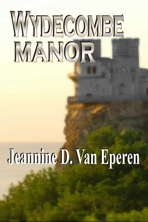Cover of the book Wydecombe Manor by Jeannine Van Eperen, Whiskey Creek Press