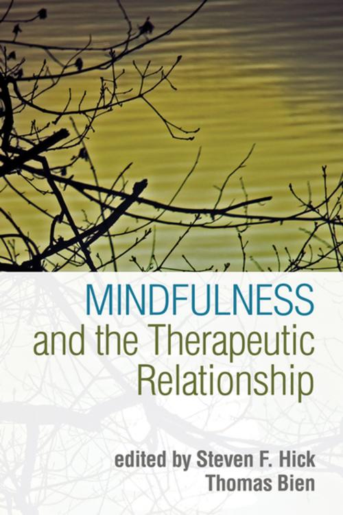 Cover of the book Mindfulness and the Therapeutic Relationship by , Guilford Publications