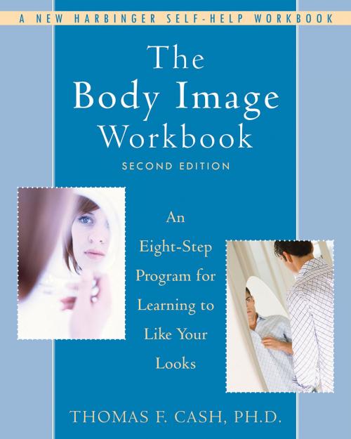 Cover of the book The Body Image Workbook by Thomas Cash, PhD, New Harbinger Publications