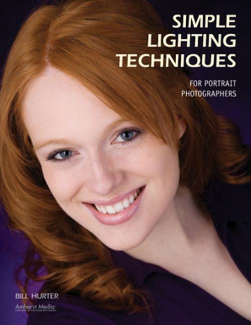 Cover of the book Simple Lighting Techniques for Portrait Photographers by Bill Hurter, Amherst Media