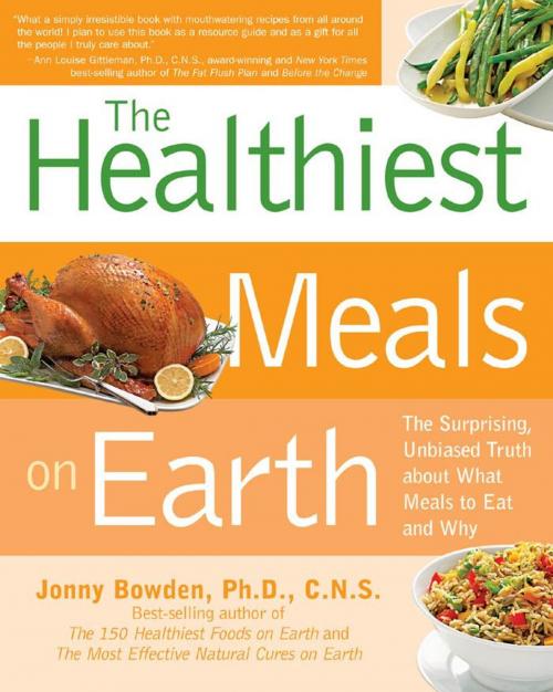 Cover of the book The Healthiest Meals on Earth by Jonny Bowden, Ph.D., C.N.S., Fair Winds Press