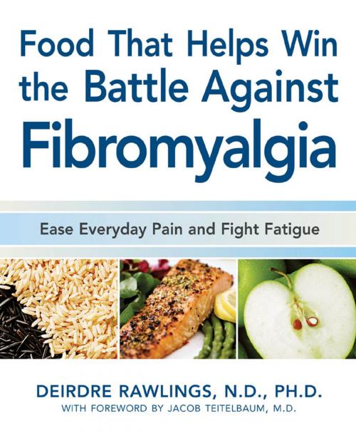 Cover of the book Food that Helps Win the Battle Against Fibromyalgia by Deirdre Rawlings, Ph.D., N.D., Fair Winds Press