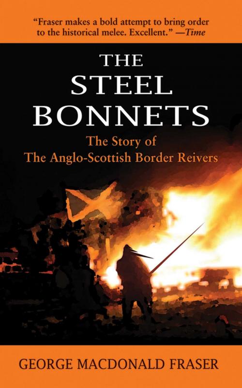 Cover of the book The Steel Bonnets by George MacDonald Fraser, Skyhorse