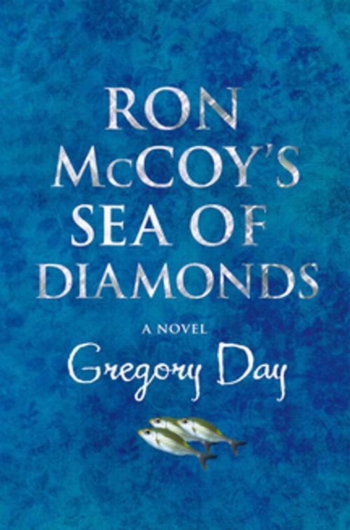 Cover of the book Ron McCoy's Sea of Diamonds by Gregory Day, Pan Macmillan Australia