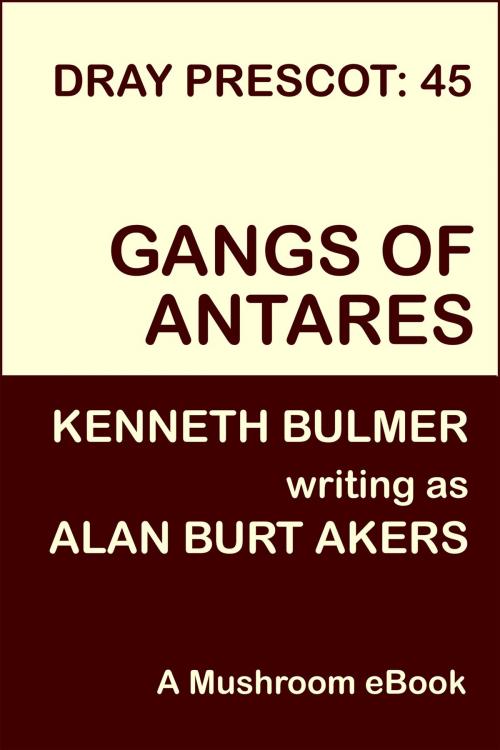 Cover of the book Gangs of Antares by Alan Burt Akers, Mushroom Publishing