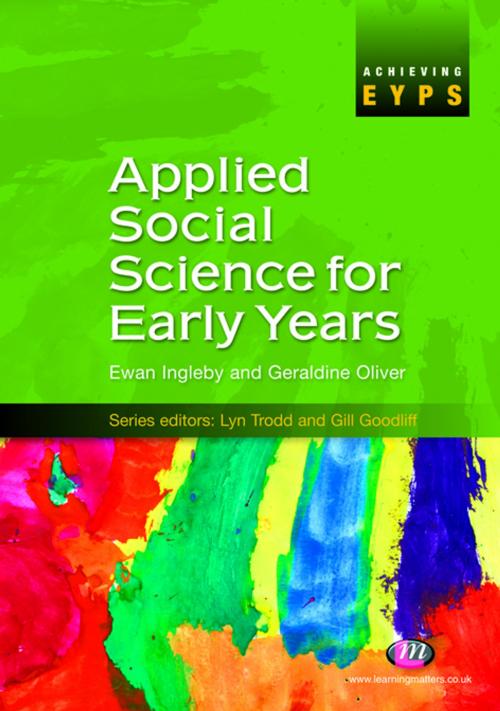 Cover of the book Applied Social Science for Early Years by Ewan Ingleby, Mrs Geraldine Oliver, SAGE Publications