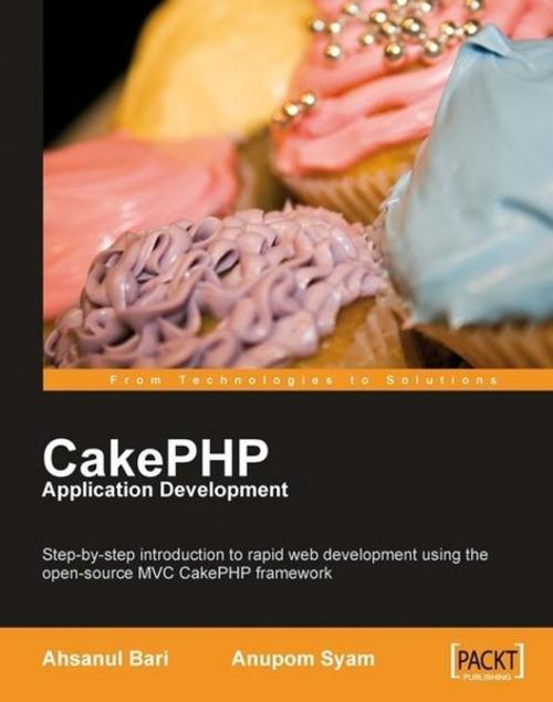 Cover of the book CakePHP Application Development by Ahsanul Bari, Packt Publishing