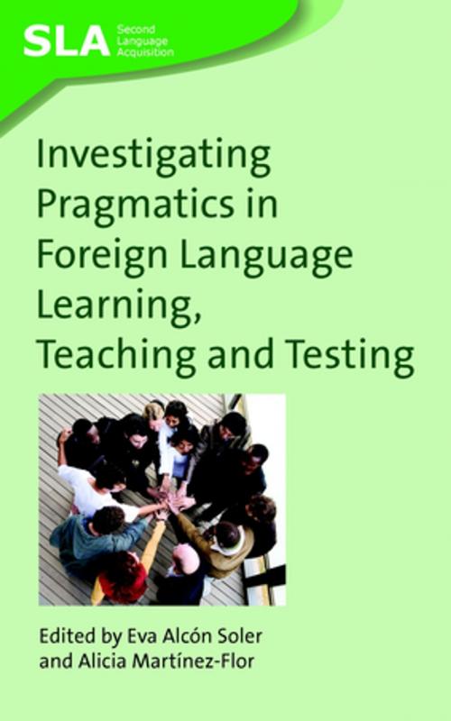 Cover of the book Investigating Pragmatics in Foreign Language Learning, Teaching and Testing by , Channel View Publications